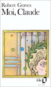 Livrenpoche : Moi, Claude, Empereur Tome I : Moi, Claude - Robert Graves - Livre