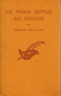 Livrenpoche : Le train siffle au disque - George Bellairs - Livre