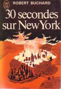 30 secondes sur New-York - Robert Buchard - Livre