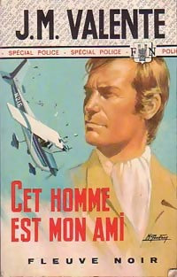 Livrenpoche : Cet homme est mon ami - J.-M. Valente - Livre