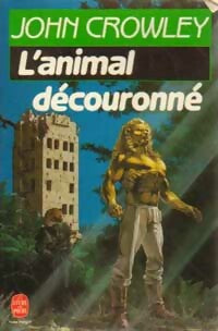 Livrenpoche : L'animal découronné - John Crowley - Livre