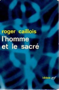 Livrenpoche : L'homme et le sacré - Roger Caillois - Livre