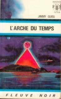 L'arche du temps - Jimmy Guieu - Livre