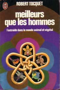 Livrenpoche : Meilleurs que les hommes - Robert Tocquet - Livre