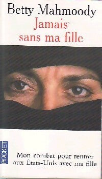Livrenpoche : Jamais sans ma fille - Betty Mahmoody - Livre
