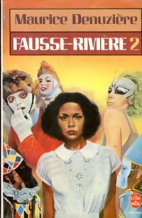 Livrenpoche : Fausse-rivière Tome II - Maurice Denuzière - Livre