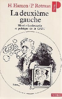 Livrenpoche : La deuxième gauche - Hervé Hamon, Patrick Rotman - Livre