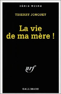 Livrenpoche : La vie de ma mère ! - Thierry Jonquet - Livre