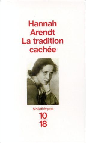 La tradition cachée - Hannah Arendt - Livre