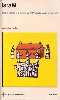 Israël. Des origines au milieu du VIIIe siècle avant notre ère - Adolphe Lods - Livre