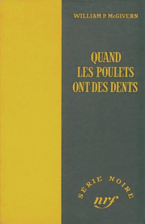 Livrenpoche : Quand les poulets ont des dents - William P. Mac Givern - Livre