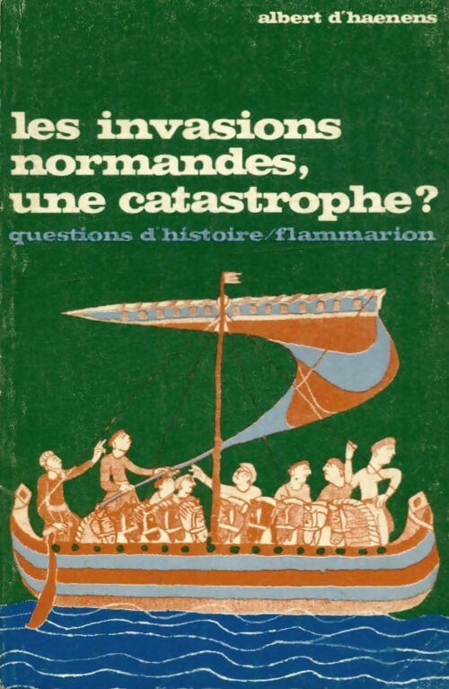 Livrenpoche : Les invasions normandes, une catastrophe ? - Albert D'Haenens - Livre