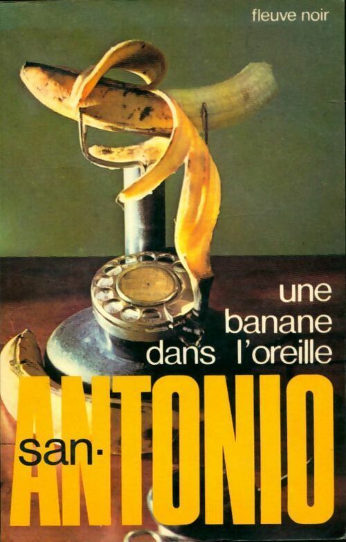 Livrenpoche : Une banane dans l'oreille - San-Antonio - Livre