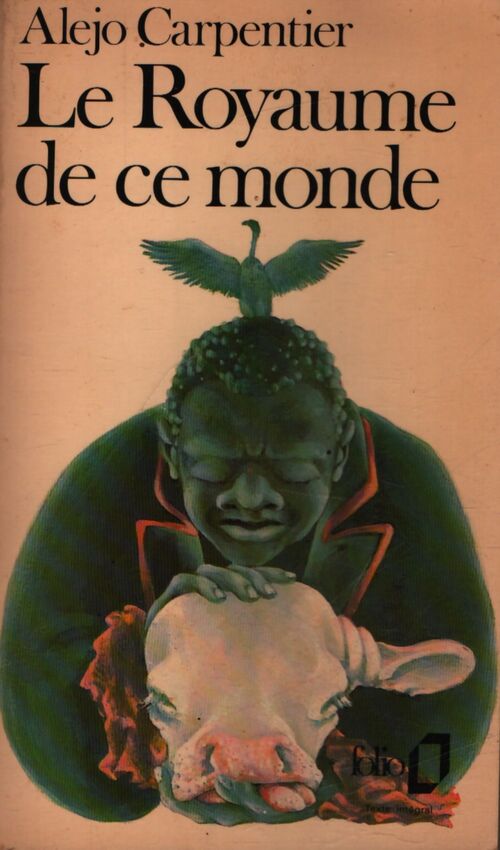 Le royaume de ce monde - Alejo Carpentier - Livre