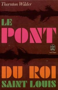Le pont du Roi Saint Louis - Thornton Wilder - Livre