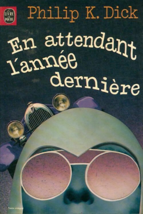 Livrenpoche : En attendant l'année dernière - Philip Kindred Dick - Livre