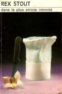 Dans la plus stricte intimité - Rex Stout - Livre