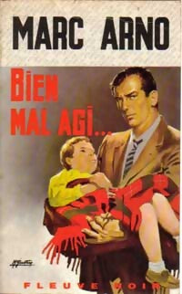 Bien mal agi - Marc Arno - Livre