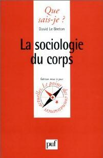 La sociologie du corps - David Le Breton - Livre