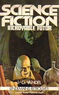 Livrenpoche : Incroyable futur - Jean-Gaston Vandel - Livre