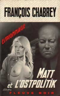 Matt et l'ostpolitik - François Chabrey - Livre