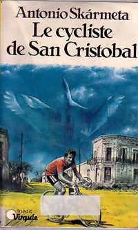 Livrenpoche : Le cycliste de San Cristobal - Antonio Skarmeta - Livre