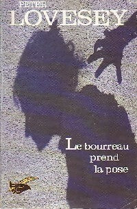 Livrenpoche : Le bourreau prend la pose - Peter Lovesey - Livre