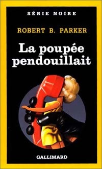 Livrenpoche : La poupée pendouillait - Robert B. Parker - Livre