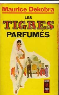 Livrenpoche : Les tigres parfumés - Maurice Dekobra - Livre