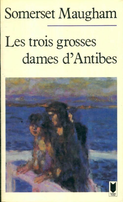 Livrenpoche : Les trois grosses dames d'Antibes - Somerset Maugham - Livre