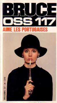 Livrenpoche : OSS 117 aime les portugaises - Josette Bruce - Livre