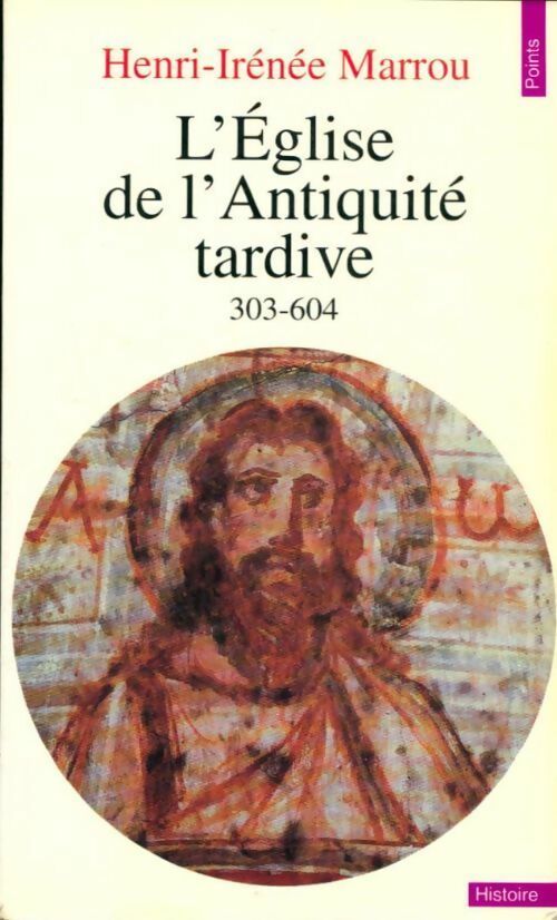Livrenpoche : L'Église de l'Antiquité tardive - Henri-Irénée Marrou - Livre