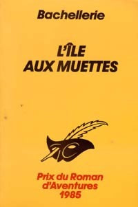 Livrenpoche : L'île aux muettes - Bachellerie - Livre