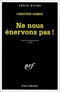 Livrenpoche : Ne nous énervons pas ! - Chester Himes - Livre