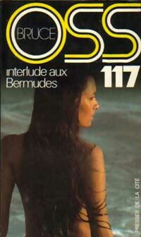 Livrenpoche : Interlude aux Bermudes pour OSS 117 - Josette Bruce - Livre