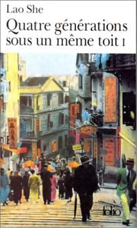 Livrenpoche : Quatre générations sous un même toit Tome I - Lao She - Livre