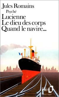 Livrenpoche : Lucienne / Le dieu du corps / Quand le navire... - Jules Romains - Livre