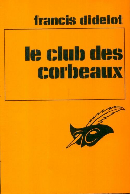 Livrenpoche : Le club des corbeaux - Francis Didelot - Livre