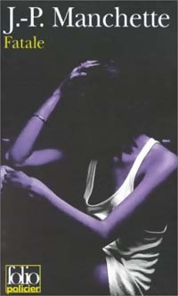 Livrenpoche : Fatale - Jean-Patrick Manchette - Livre