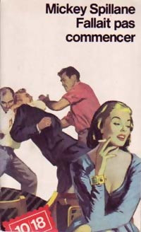 Livrenpoche : Fallait pas commencer - Mickey Spillane - Livre