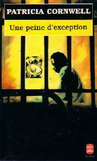 Livrenpoche : Une peine d'exception - Patricia Daniels Cornwell - Livre
