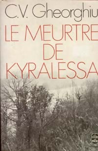 Livrenpoche : Le meurtre de Kyralessa - Constant Virgil Gheorghiu - Livre