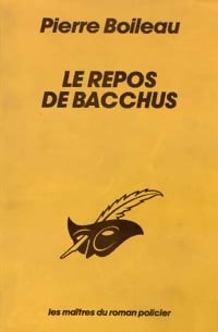 Livrenpoche : Le repos de Bacchus - Pierre Boileau - Livre