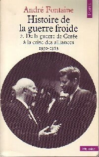 Livrenpoche : Histoire de la guerre froide Tome II : De la guerre de Corée à la crise des alliances (1950-1963) - André Fontaine - Livre