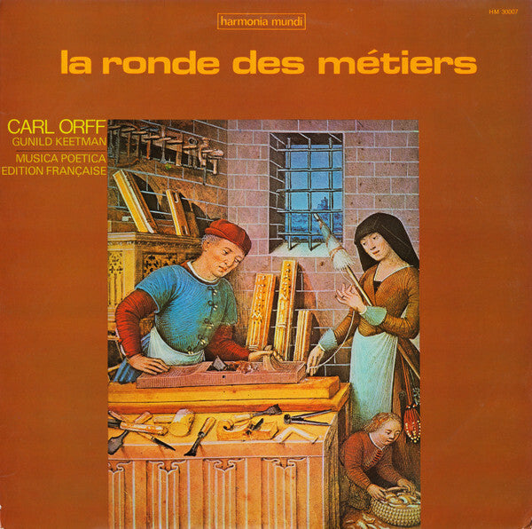 Livrenpoche : Carl Orff, Gunild Keetman - La Ronde Des Métiers - Carl Orff, Gunild Keetman - Vinyle