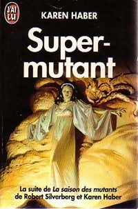 Livrenpoche : Super-mutant - Karen Haber - Livre