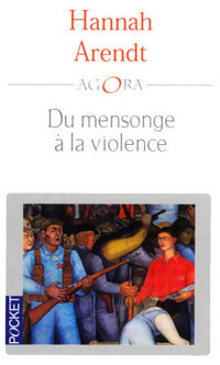 Livrenpoche : Du mensonge à la violence - Hannah Arendt - Livre