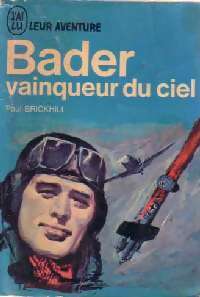 Livrenpoche : Bader, vainqueur du ciel - Paul Brickhill - Livre