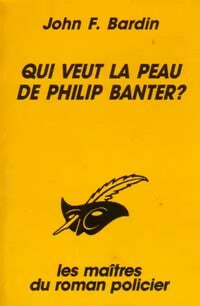 Livrenpoche : Qui veut la peau de Philip Banter ? - John Franklin Bardin - Livre