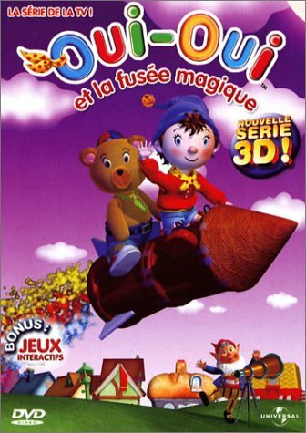 Livrenpoche : Oui-Oui : Oui-Oui et la fusée magique - XXX - DVD